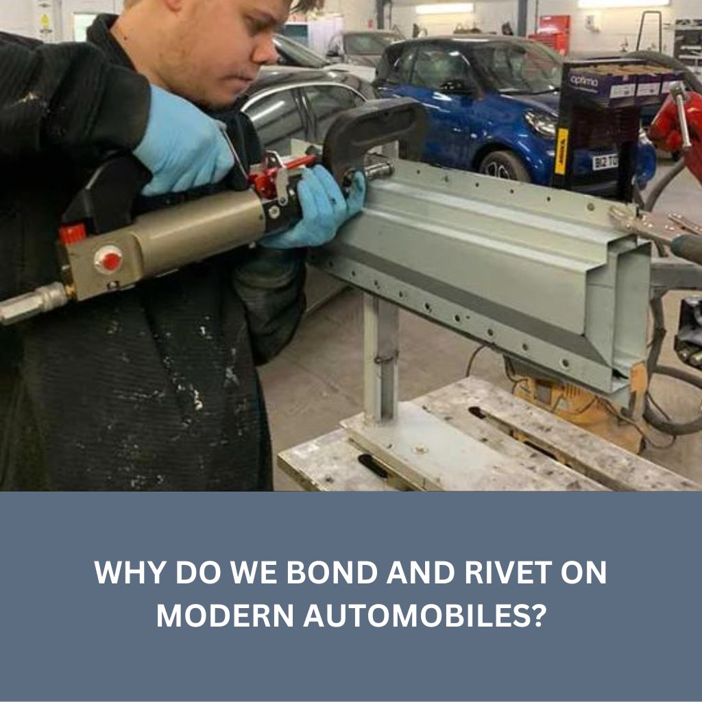 Why Do we bond and rivet on motor vehicle repairs